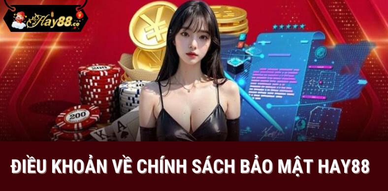 Nhà cái nói gì về chính sách bảo mật hay88